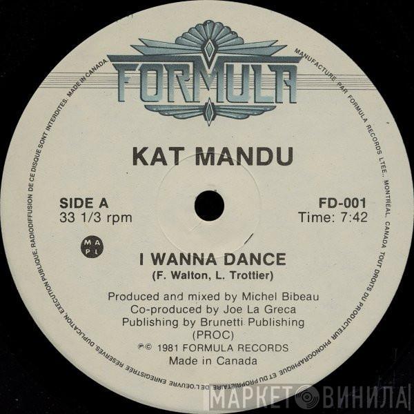  Kat Mandu  - I Wanna Dance