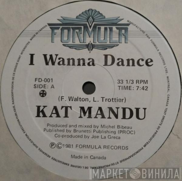  Kat Mandu  - I Wanna Dance