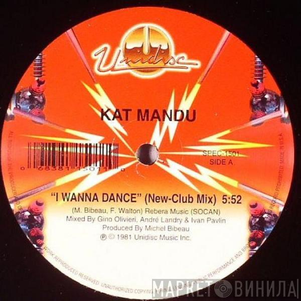 Kat Mandu - I Wanna Dance