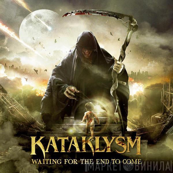 Kataklysm - Waiting For The End To Come