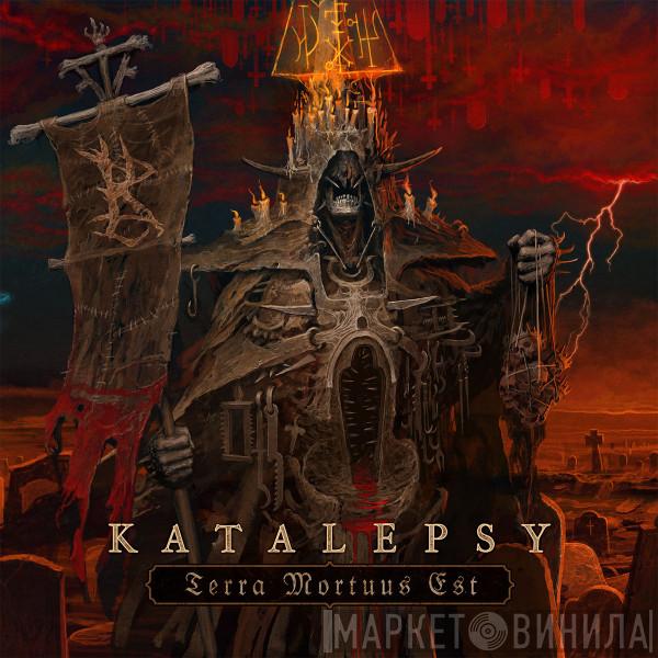 Katalepsy  - Terra Mortuus Est