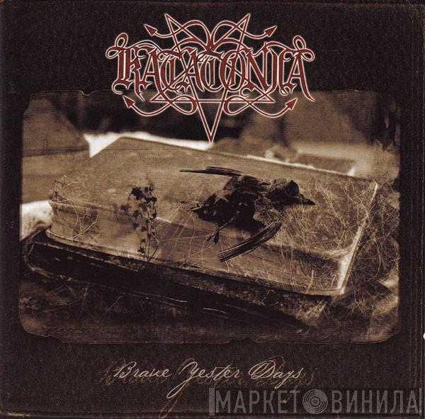 Katatonia - Brave Yester Days