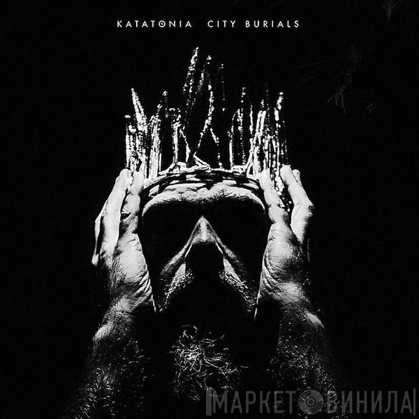  Katatonia  - City Burials