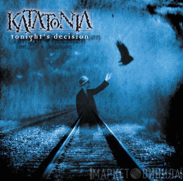 Katatonia - Tonight's Decision