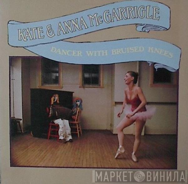 Kate & Anna McGarrigle - Dancer With Bruised Knees