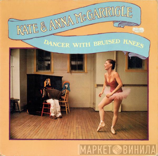 Kate & Anna McGarrigle - Dancer With Bruised Knees