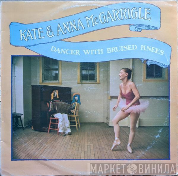  Kate & Anna McGarrigle  - Dancer With Bruised Knees