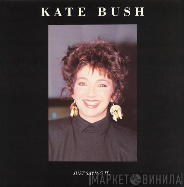  Kate Bush  - Just Saying It ... Could Even Make It Happen (Interview 85 / 86)