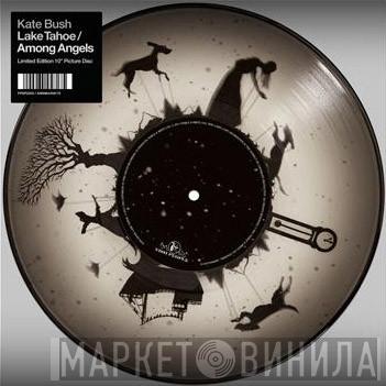  Kate Bush  - Lake Tahoe / Among Angels