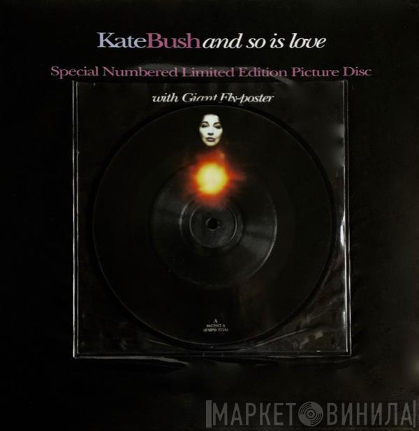  Kate Bush  - And So Is Love