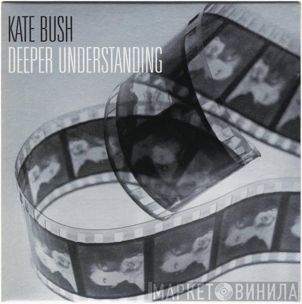  Kate Bush  - Deeper Understanding