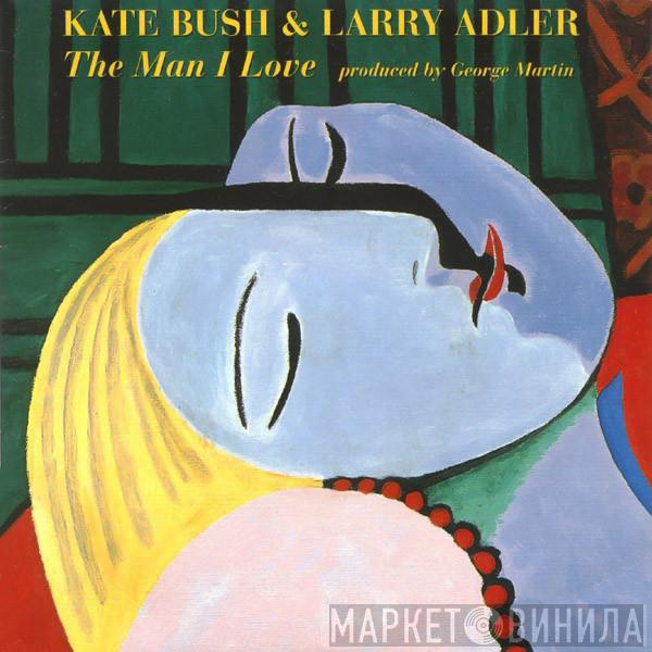Kate Bush, Larry Adler - The Man I Love