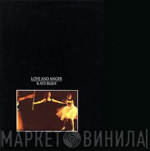 Kate Bush - Love And Anger