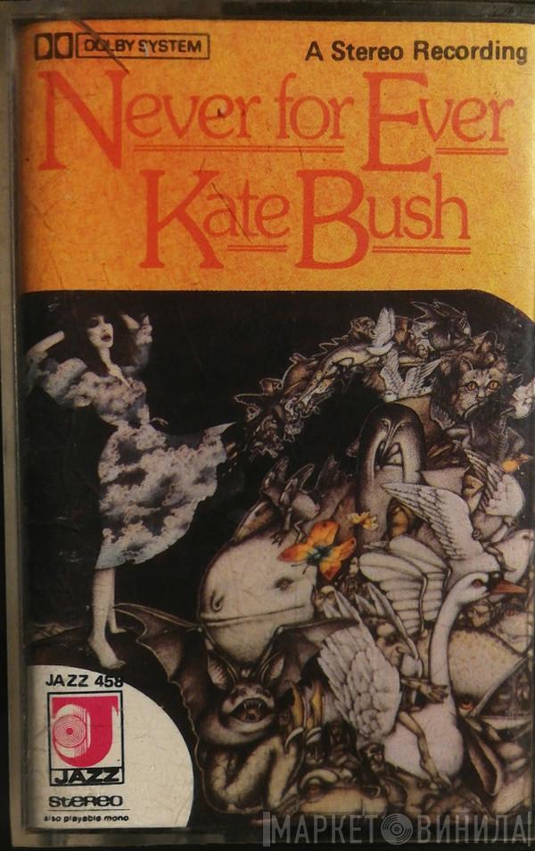  Kate Bush  - Never for Ever