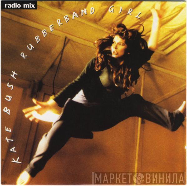  Kate Bush  - Rubberband Girl (Radio Mix)