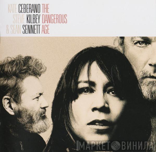 , Kate Ceberano & Steve Kilbey  Sean Sennett  - The Dangerous Age