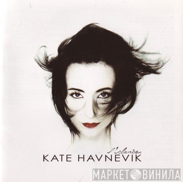 Kate Havnevik - Melankton