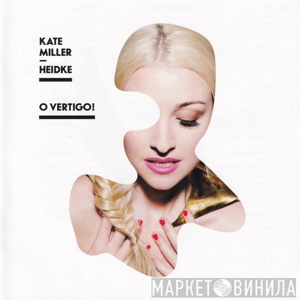 Kate Miller-Heidke - O Vertigo!