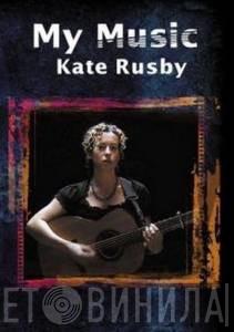 Kate Rusby - My Music