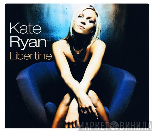 Kate Ryan - Libertine