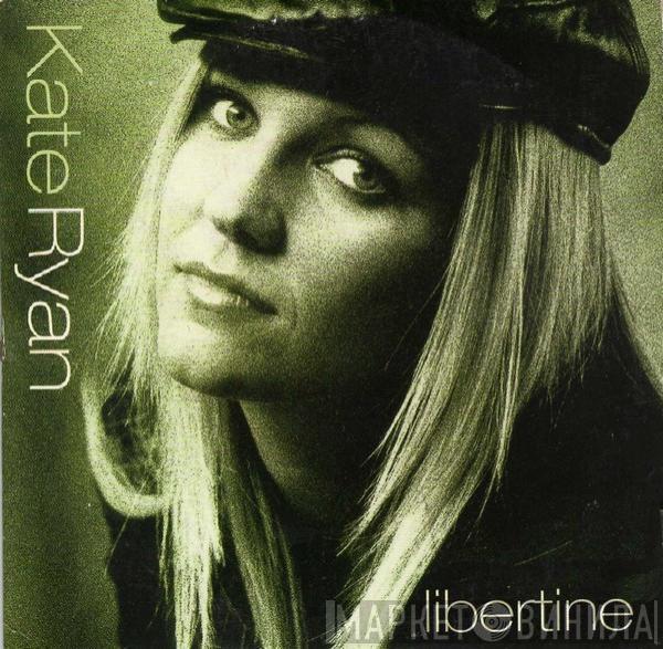 Kate Ryan - Libertine