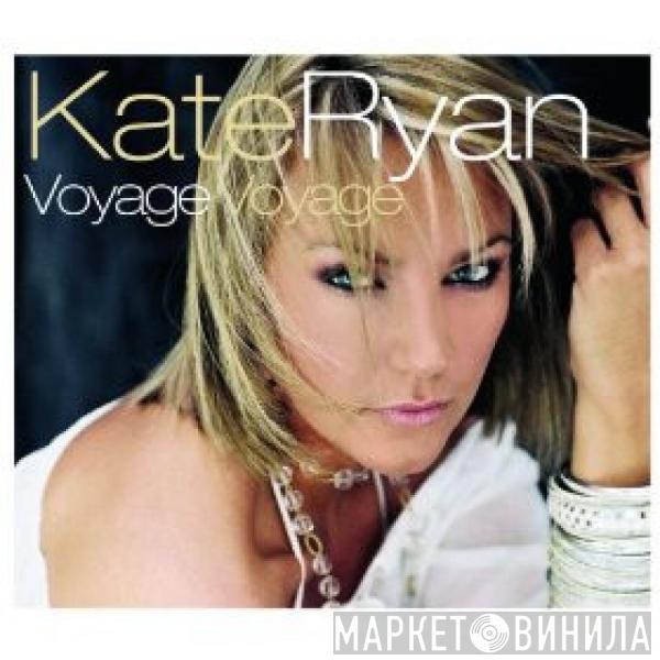  Kate Ryan  - Voyage Voyage