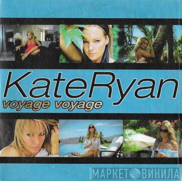  Kate Ryan  - Voyage Voyage