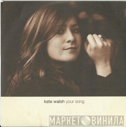 Kate Walsh - Your Song