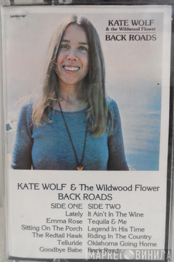 Kate Wolf, The Wildwood Flower - Back Roads