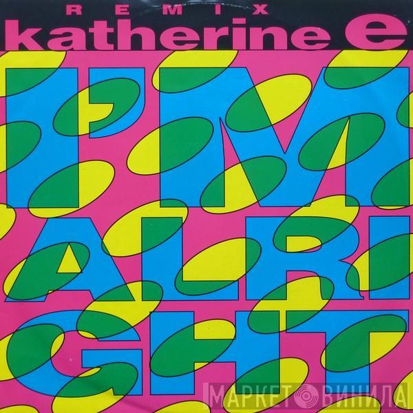 Katherine E - I'm Alright (Remix)