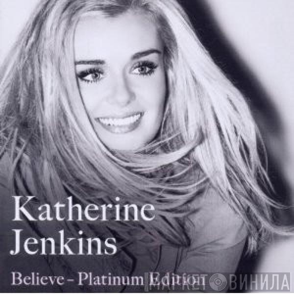 Katherine Jenkins - Believe - Platinum Edition
