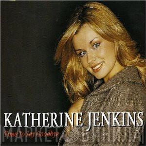 Katherine Jenkins - Time To Say Goodbye