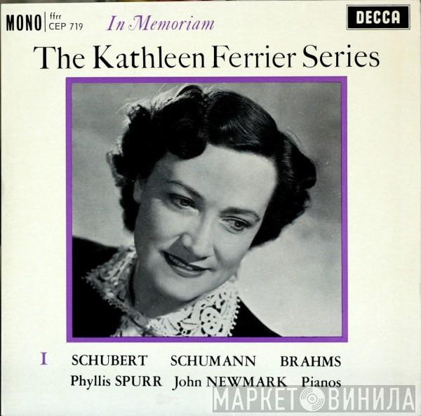 Kathleen Ferrier, Franz Schubert, Robert Schumann, Johannes Brahms, Phyllis Spurr, John Newmark - The Kathleen Ferrier Series: In Memoriam 1