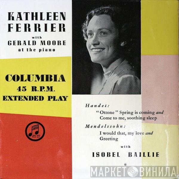 Kathleen Ferrier, Gerald Moore, Isobel Baillie - Kathleen Ferrier With Gerald Moore At The Piano