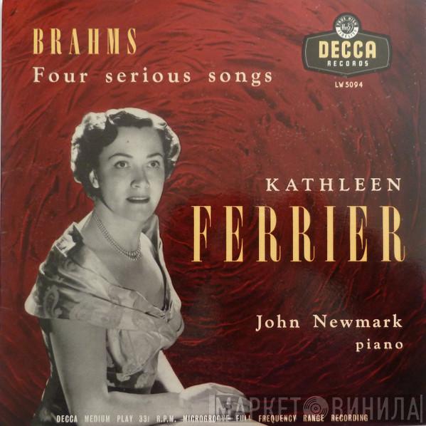 Kathleen Ferrier, John Newmark, Johannes Brahms - Four Serious Songs