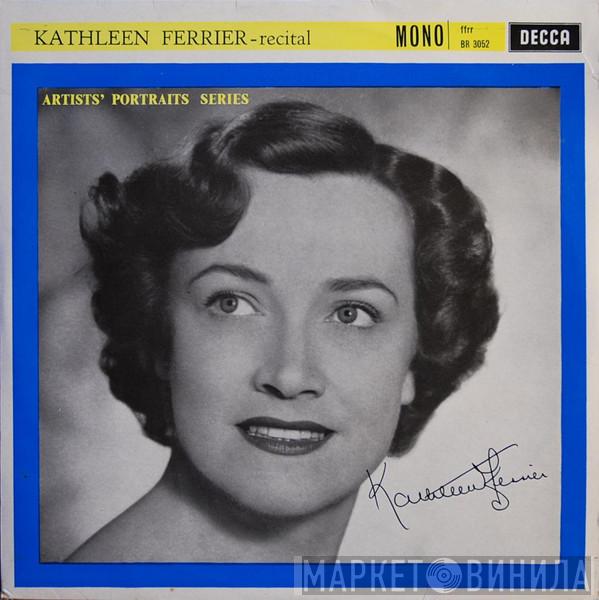 Kathleen Ferrier - Kathleen Ferrier - Recital