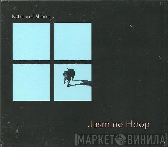 Kathryn Williams - Jasmine Hoop