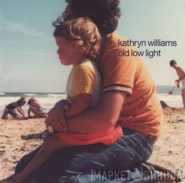  Kathryn Williams  - Old Low Light