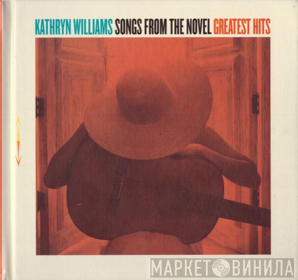  Kathryn Williams  - Songs From The Novel Greatest Hits