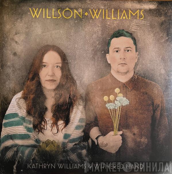 Kathryn Williams, Withered Hand - Willson Williams