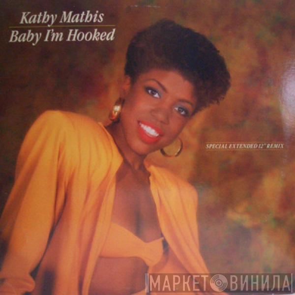 Kathy Mathis - Baby I'm Hooked