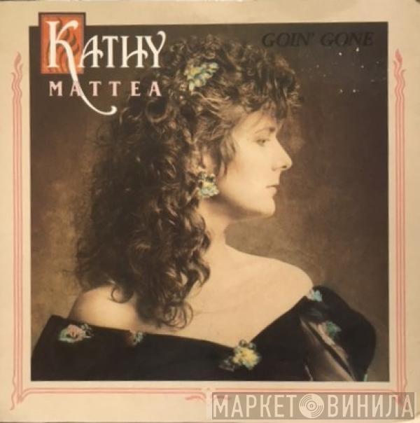 Kathy Mattea - Goin' Gone