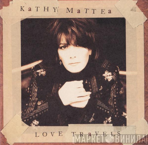 Kathy Mattea - Love Travels