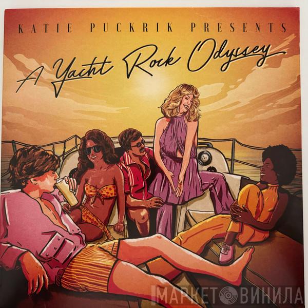  - Katie Puckrik Presents A Yacht Rock Odyssey