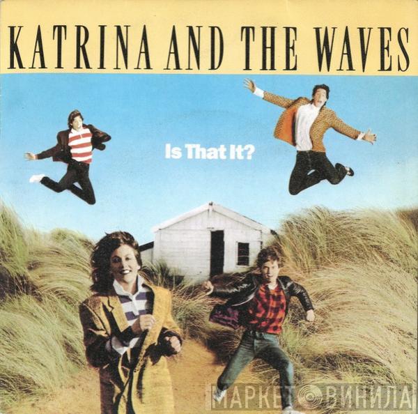 Katrina And The Waves - Is That It?