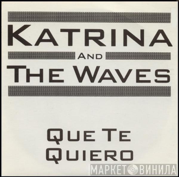 Katrina And The Waves - Que Te Quiero