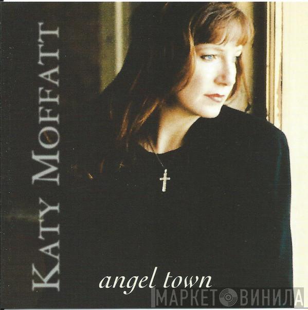 Katy Moffatt - Angel Town