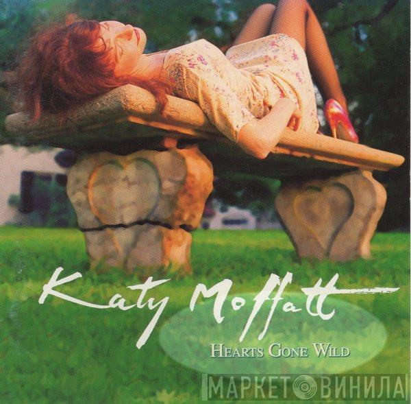 Katy Moffatt - Hearts Gone Wild