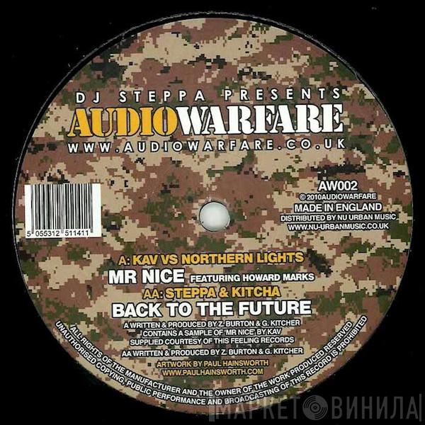 Kav, Northern Lights , Steppa & Kitcha - Mr Nice / Back To The Future