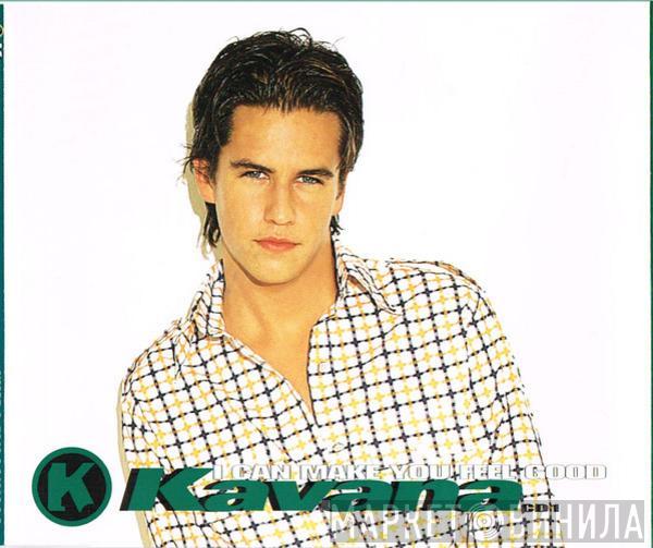 Kavana - I Can Make You Feel Good